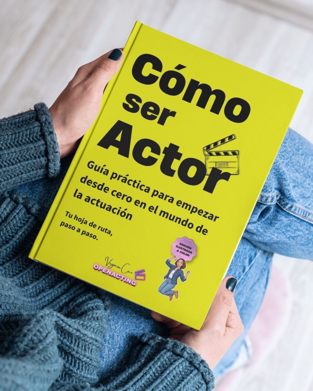 Cómo ser actor desde cero — libro de Virginia Cao, Openacting